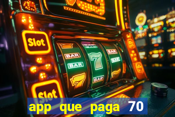 app que paga 70 reais para se cadastrar 2023